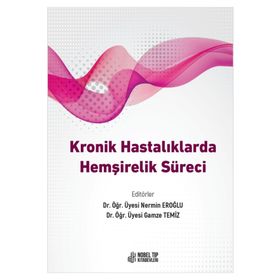 Nobel Tıp Kitabevleri Kronik Hastalıklarda Hemşirelik Süreci