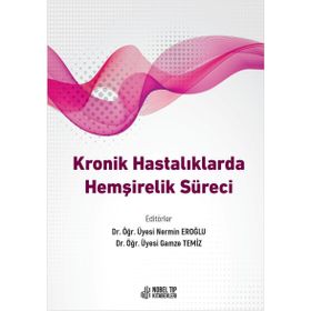 Nobel Tıp Kitabevleri Kronik Hastalıklarda Hemşirelik Süreci