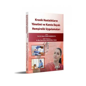 Nobel Tıp Kitabevleri Kronik Hastalıkların Yönetimi ve Kanıta Dayalı Hemşirelik Uygulamaları