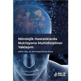 Nobel Tıp Kitabevleri Nörolojik Hastalıklarda Nutrisyona Multidisipliner