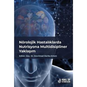 Nobel Tıp Kitabevleri Nörolojik Hastalıklarda Nutrisyona Multidisipliner