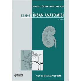 Nobel Tıp Kitabevleri Sağlık Yüksek Okulları İçin Resimli İnsan Anatomisi 10. Baskı