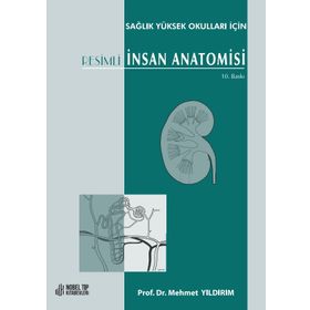 Nobel Tıp Kitabevleri Sağlık Yüksek Okulları İçin Resimli İnsan Anatomisi 10. Baskı