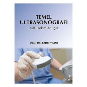 Nobel Tıp Kitabevleri Temel Ultrasonografi - Aile Hekimleri İçin