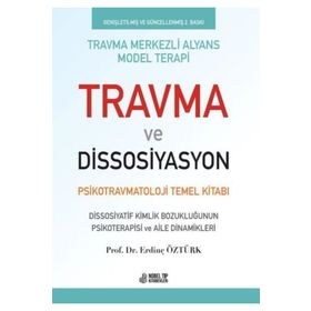 Nobel Tıp Kitabevleri Travma ve Dissosiyasyon - Psikotravmatoloji Temel Kitabı