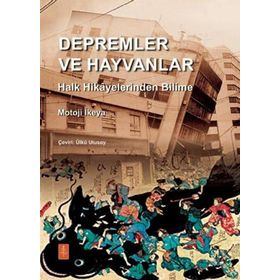 Nobel Yaşam Depremler ve Hayvanlar Halk Hikayelerinden Bilime Motoji İkeya