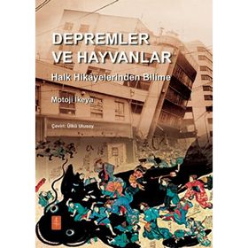 Nobel Yaşam Depremler ve Hayvanlar Halk Hikayelerinden Bilime Motoji İkeya