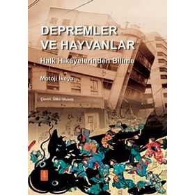 Nobel Yaşam Depremler ve Hayvanlar Halk Hikayelerinden Bilime Motoji İkeya