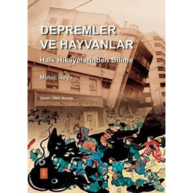Nobel Yaşam Depremler ve Hayvanlar Halk Hikayelerinden Bilime Motoji İkeya