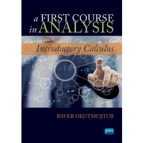 Nobel Yayınevi A First Course İn Analysis - Introductory Calculus