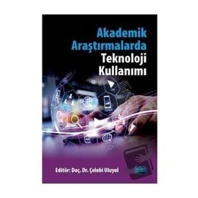 Nobel Yayınevi Akademik Araştırmalarda Teknoloji Kullanımı