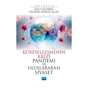 Nobel Yayınevi Küreselleşmenin Krizi Pandemi ve Uluslararası Siyaset