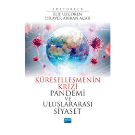 Nobel Yayınevi Küreselleşmenin Krizi Pandemi ve Uluslararası Siyaset
