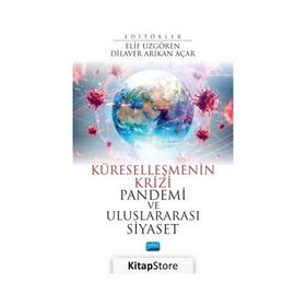 Nobel Yayınevi Küreselleşmenin Krizi Pandemi ve Uluslararası Siyaset