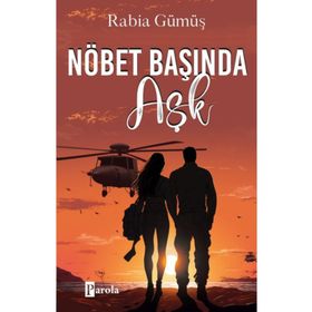 Nöbet Başında Aşk - Parola Yayınları