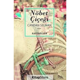 Nöbet Çiçeği - Candan Selman