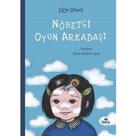 Nöbetçi Oyun Arkadaşı - Dilge Güney