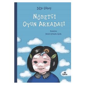 Nöbetçi Oyun Arkadaşı - Dilge Güney