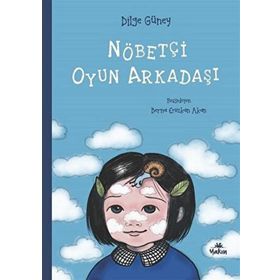 Nöbetçi Oyun Arkadaşı - Dilge Güney