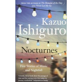 Nocturnes - Kazuo Ishiguro