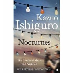 Nocturnes - Kazuo Ishiguro