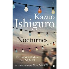 Nocturnes - Kazuo Ishiguro