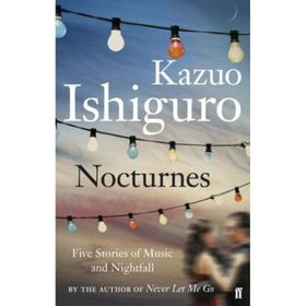Nocturnes - Kazuo Ishiguro