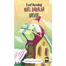 Noel Babalar Grevde - Eşref Karadağ
