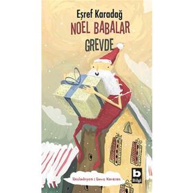 Noel Babalar Grevde - Eşref Karadağ