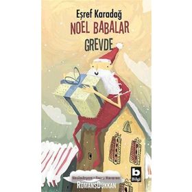 Noel Babalar Grevde - Eşref Karadağ