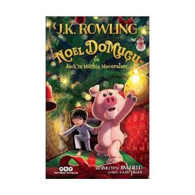 Noel Domuçu ile Jack'in Müthiş Maceraları - Ciltli - J.K Rowling