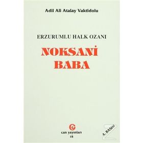 NOKSANI BABA (ERZURUM'LU HALK OZANI) - ADIL ALI ATALAY VAKTIDOLU