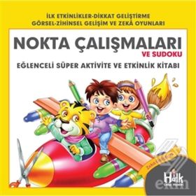 Nokta Çalışmaları ve Sudoku-Eğlenceli Süper Aktivite ve Etkinlik Kitabı-Ferhat Çınar