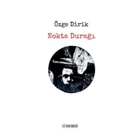 Nokta Durağı - Özge Dirik