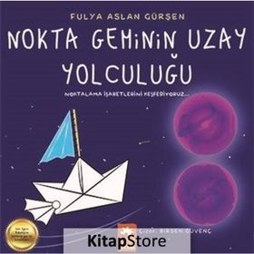Nokta Geminin Uzay Yolculuğu - Fulya Aslan Gürşen