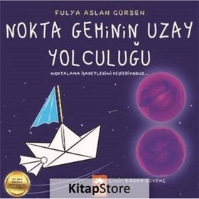 Nokta Geminin Uzay Yolculuğu - Fulya Aslan Gürşen