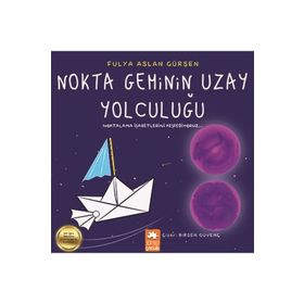 Nokta Geminin Uzay Yolculuğu - Fulya Aslan Gürşen