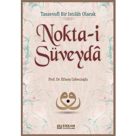 Nokta-i Süveyda - Ethem Cebecioğlu