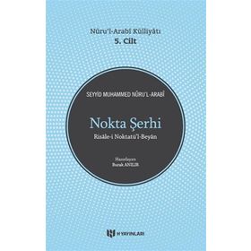 Nokta Şerhi Nurul Arabi Külliyatı 5. Cilt - Seyyid Muhammed Nurul Arabi