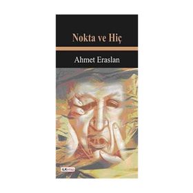 NOKTA VE HİÇ - AHMET ERASLAN