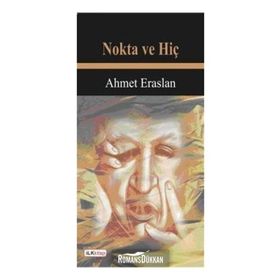 NOKTA VE HİÇ - AHMET ERASLAN