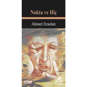 NOKTA VE HİÇ - AHMET ERASLAN