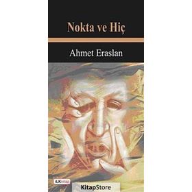 NOKTA VE HİÇ - AHMET ERASLAN