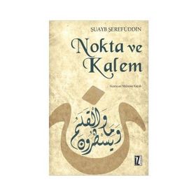 NOKTA VE KALEM - ŞUAYB ŞEREFUDDİN