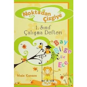 NOKTADAN ÇIZGIYE 1.SINIF ÇALIŞMA DEFTERI - HALE KARACA