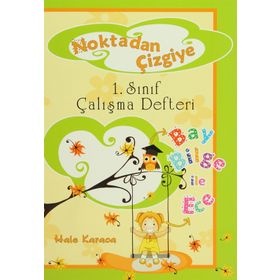 NOKTADAN ÇIZGIYE 1.SINIF ÇALIŞMA DEFTERI - HALE KARACA
