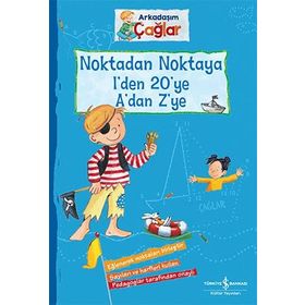 Noktadan Noktaya 1’den 20’ye A’dan Z’ye - Arkadaşım Çağlar - İş Bankası Kültür Yayınları
