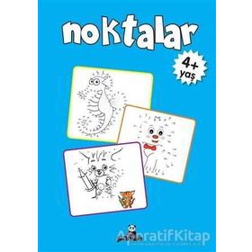 Noktalar 4 Yaş - Beyaz Panda Yayınları
