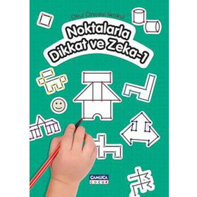 NOKTALARLA DIKKAT VE ZEKA 1 OKUL ÖNCESİ-İLKOKUL - TUNAHAN COŞKUN