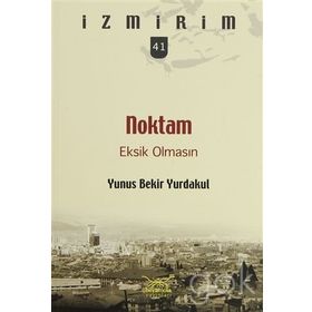 NOKTAM EKSIK OLMASIN - YUNUS BEKIR YURDAKUL
